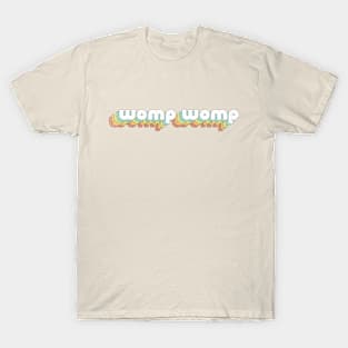 womp womp pam poovey sploosh T-Shirt